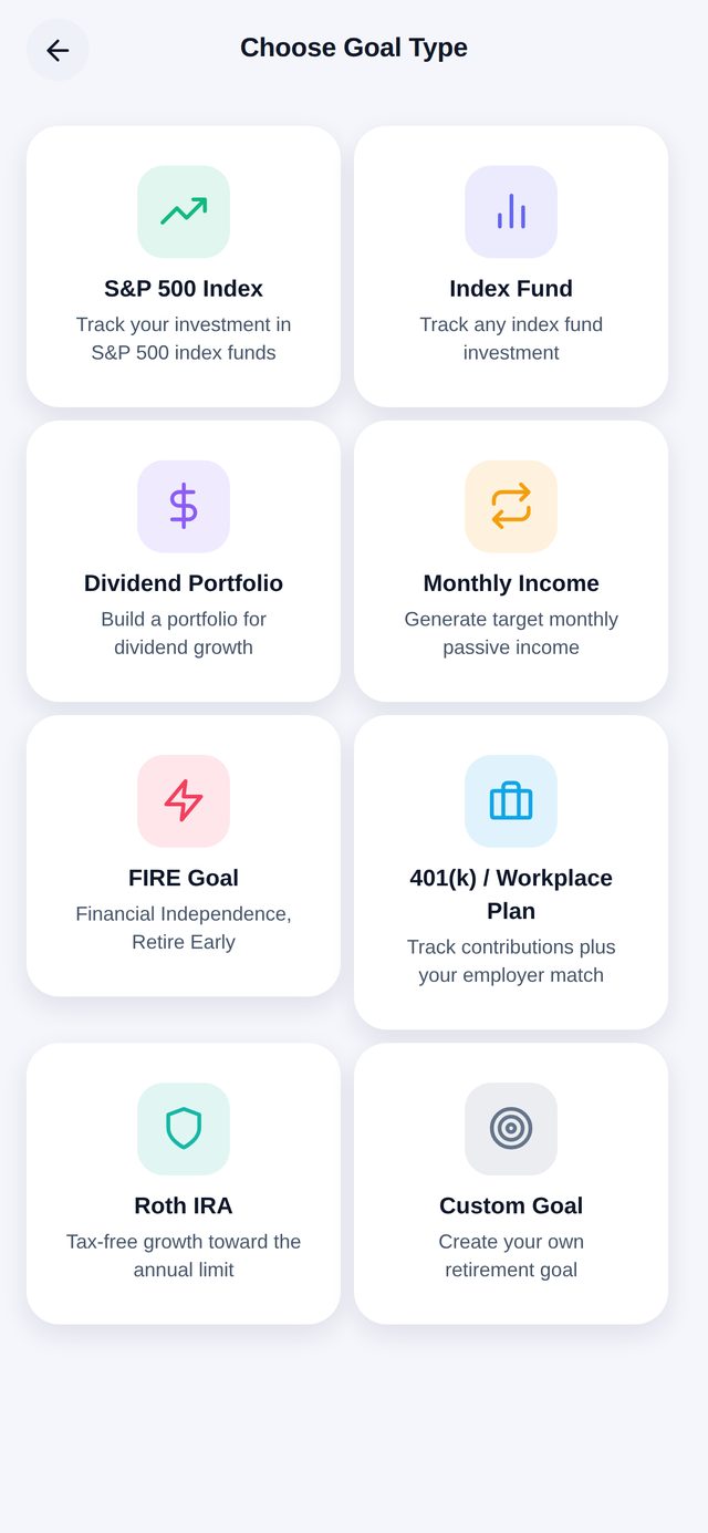 Choose Goal Type screen with six templates: S&P 500 Index, Index Fund, Dividend Portfolio, Monthly Income, FIRE Goal and Custom Goal